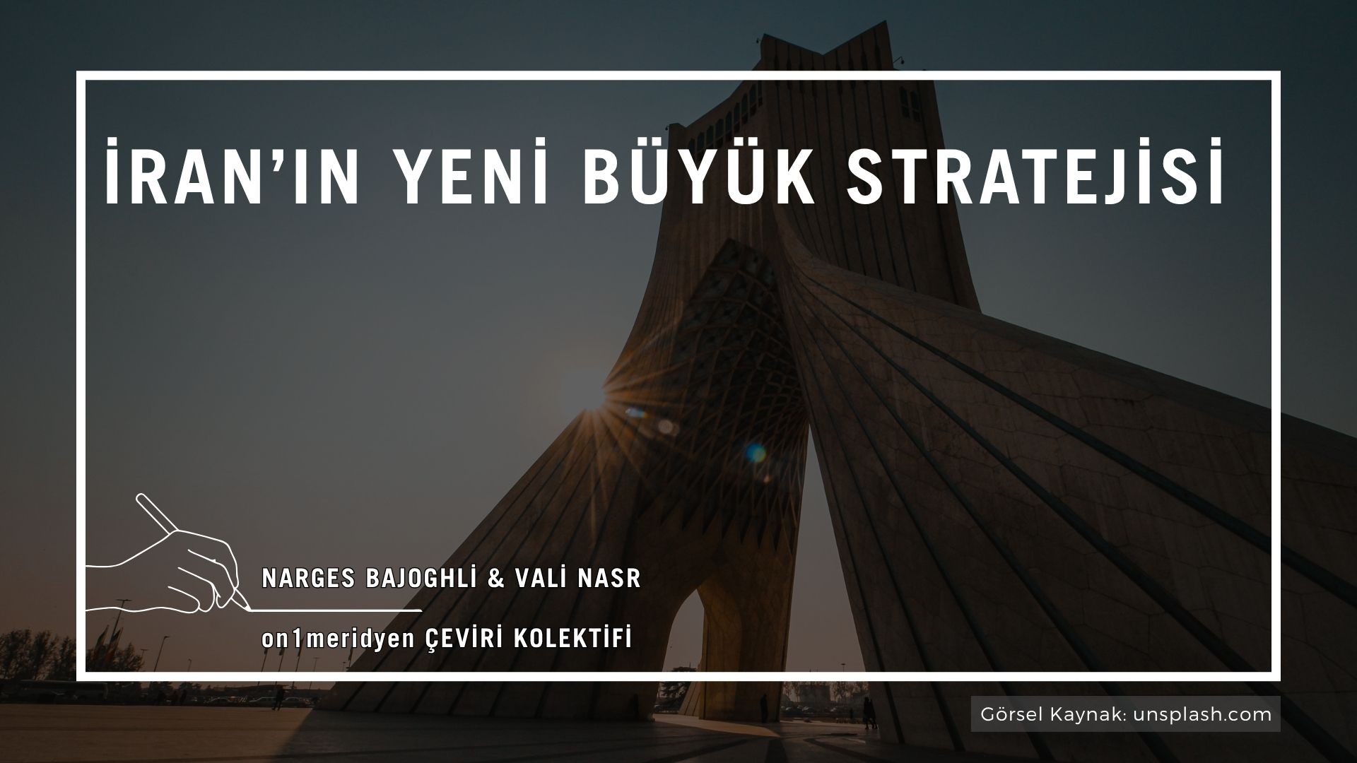 İran’ın yeni büyük stratejisi