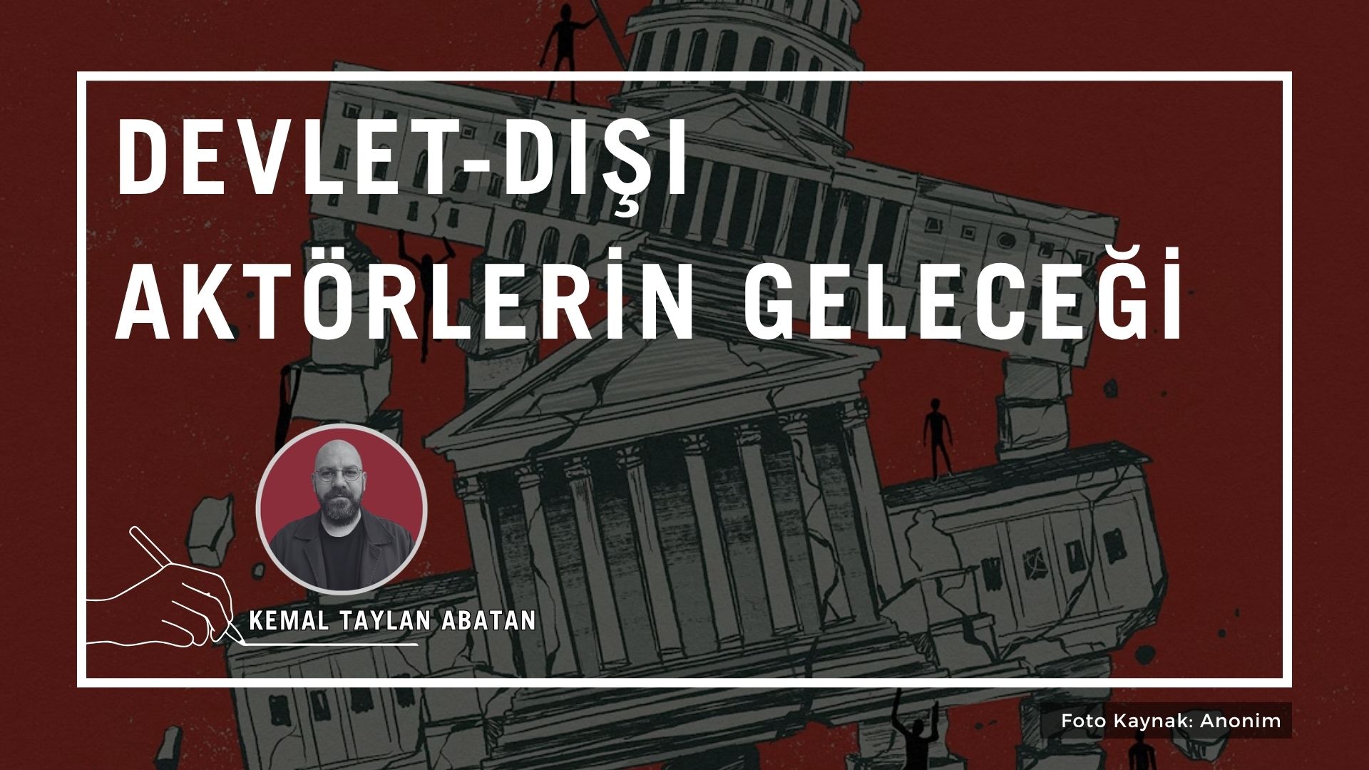 Dağıtık otoriteler, egemen eko-sistemler ve devlet-dışı aktörlerin geleceği